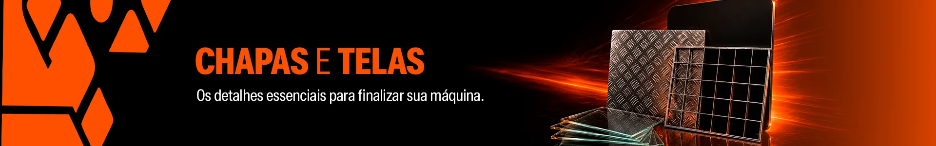 Chapas e Telas